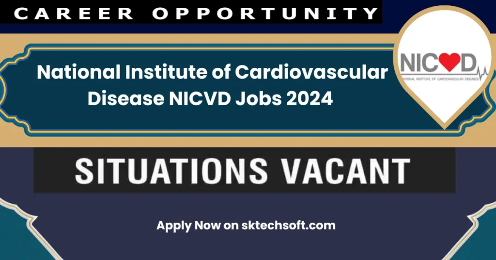 National Institute of Cardiovascular Disease NICVD Jobs 