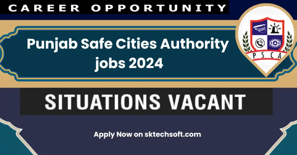 Punjab Safe Cities Authority
 jobs 