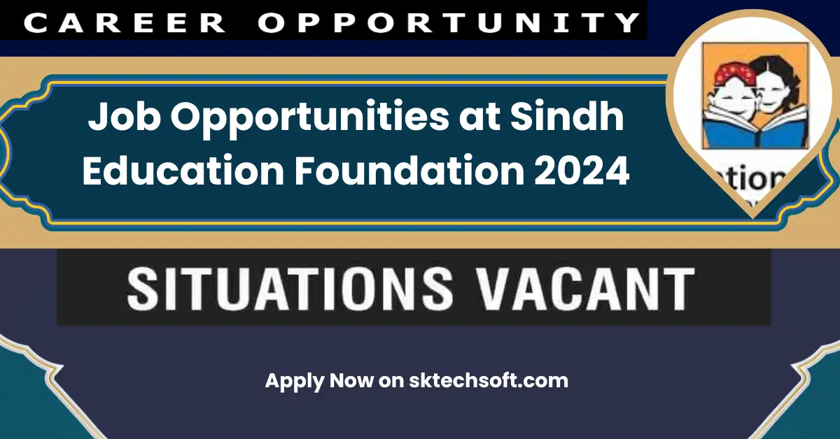 Job Opportunities at Sindh Education Foundation