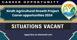 Sindh Agricultural Growth Project Carrer opportunities