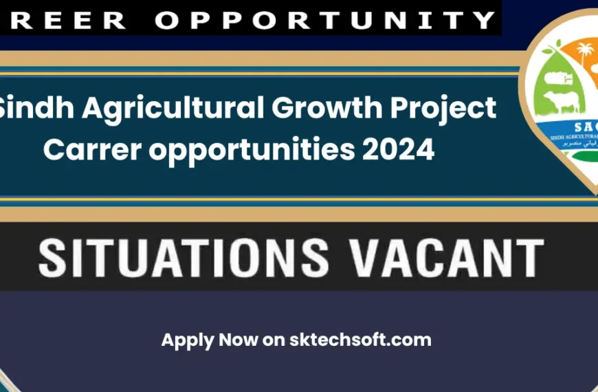 Sindh Agricultural Growth Project Carrer opportunities