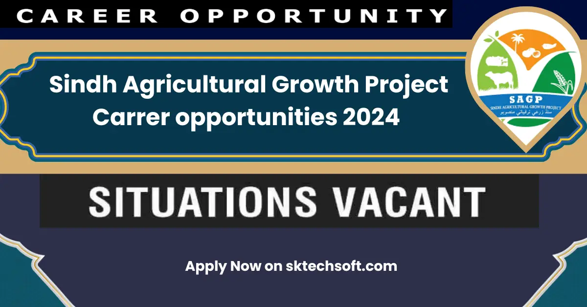 Sindh Agricultural Growth Project Carrer opportunities