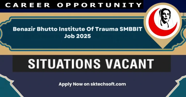 Benazir Bhutto Institute Of Trauma SMBBIT Job 2025