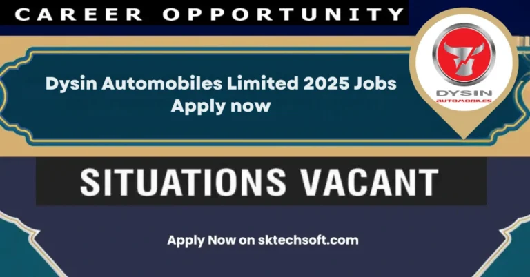 Dysin Automobiles Limited 2025 Jobs